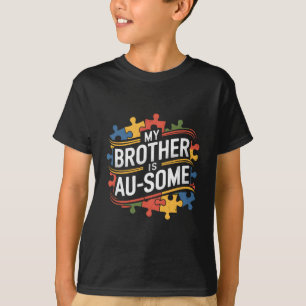 Mein Bruder ist eine Brüderin und Schwester Autism T-Shirt