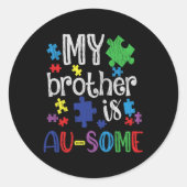Mein Bruder ist eine Phantastische Schwester Autis Runder Aufkleber (Vorderseite)