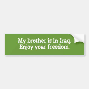 Mein Bruder ist in Iraq.Enjoy Ihre Freiheit Autoaufkleber