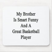 Mein Bruder ist klug lustig und ein toller Basketb Mousepad (Vorne)