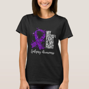 Mein Bruder kämpft, das ist mein Kampf Epilepsie-B T-Shirt