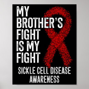 Mein Bruder kämpft mit meiner Sichelzellkrankheit Poster