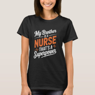Mein Bruder Krankenschwester ist Krankenschwester T-Shirt