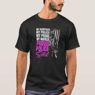 Mein Bruder, meine Polizei, meine Welt, die Polize T-Shirt