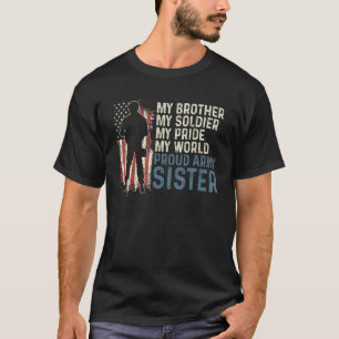 Mein Bruder, meine Soldatin, die Frau der Armee T-Shirt