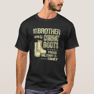 Mein Bruder trägt Kampfstiefel - stolze Militärsch T-Shirt