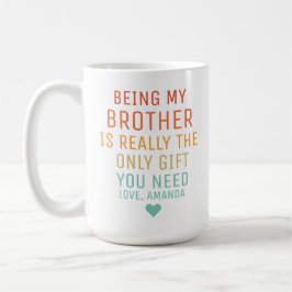 Mein Bruder zu sein ist wirklich das einzige Gesch Kaffeetasse