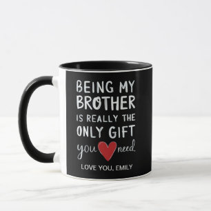 Mein Bruder zu sein ist wirklich das einzige Gesch Tasse