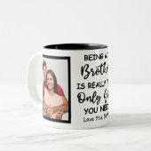 Mein Bruder zu sein ist wirklich das einzige Gesch Zweifarbige Tasse (Vorderseite Links)