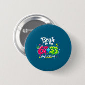 Mein Bruh 67 33 Tage Schule Button (Vorne & Hinten)