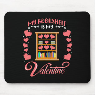 Mein Bücherregal ist mein Valentinsgruß Bibliothek Mousepad