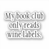 Mein Buchklub liest nur Weinetiketten Aufkleber (Vorderseite)