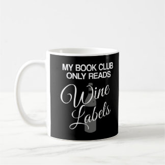 Mein Buchklub liest nur Weinetiketten - Funny T-sh Kaffeetasse