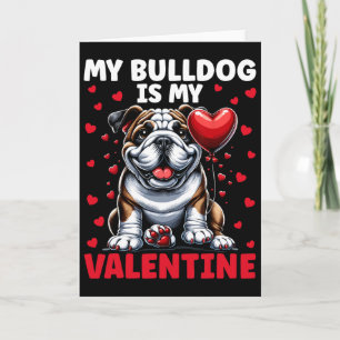 Mein Bulldogge ist mein Valentinstag-Englisch Bull Karte