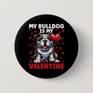 Mein Bulldogge ist mein Valentinstag English Bulld Button