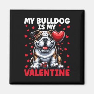 Mein Bulldogge ist mein Valentinstag English Bulld Magnet