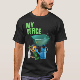 Mein Büro Garten Gärtner Gärtnerei Gärten Pflanze T-Shirt