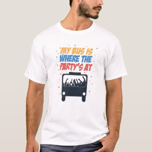 Mein Bus ist wo des Party - am Bustreiber T-Shirt