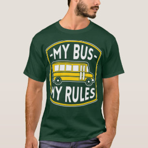 Mein Bus Meine Regeln lustige Busfahrer Quotes Ges T-Shirt