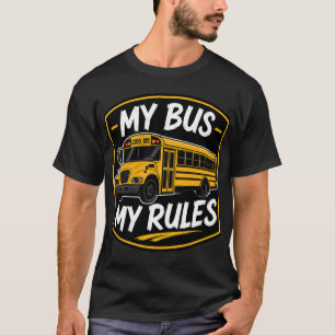Mein Bus Meine Regeln Schulbusfahrer-Abzeichen T-S T-Shirt