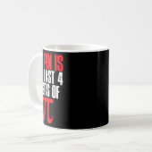 Mein Button ist das letzte 4-stellige Pi-Mathemati Kaffeetasse (Vorderseite Links)