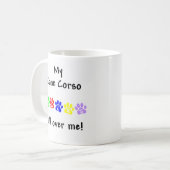 Mein Cane Corso geht durch mich Kaffeetasse (Vorderseite Links)