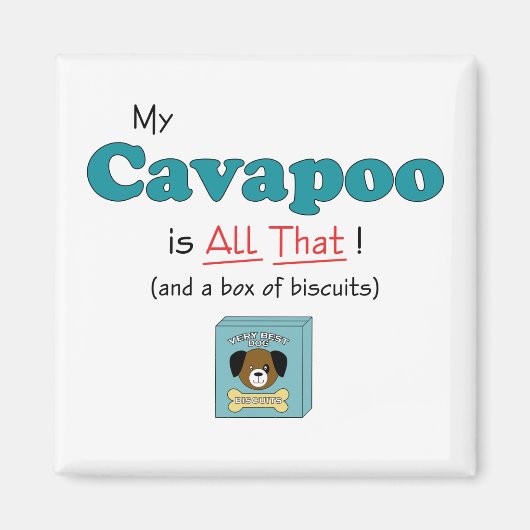 Mein Cavapoo ist All That! Magnet (Vorne)