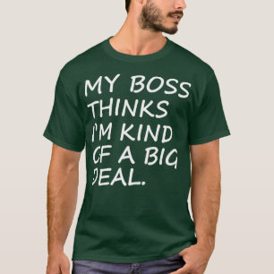 Mein Chef denkt, ich hätte ein ziemlich lustiges T-Shirt