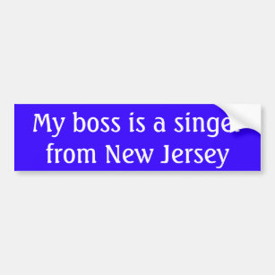 Mein Chef ist ein Sänger von New-Jersey Autoaufkleber