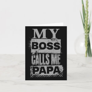 Mein Chef nennt mir Papa-Vatertag Geburtstag Chris Karte