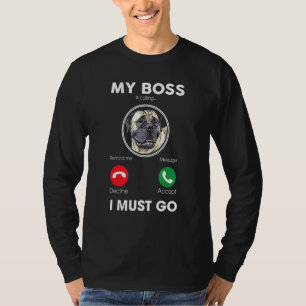 Mein Chef ruft an, dass ich den englischen Mastiff T-Shirt
