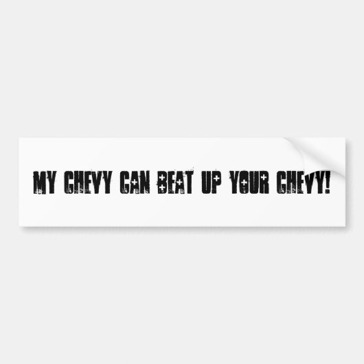 "Mein Chevy kann Ihr Chevy oben schlagen!" Autoaufkleber (Vorne)