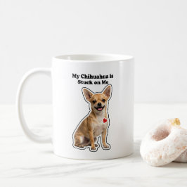 Mein Chihuahua hängt an mir Kleidungsstück für Hun Kaffeetasse