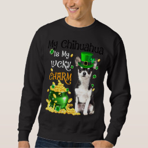 Mein Chihuahua ist mein glücklicher Arm Niedlicher Sweatshirt