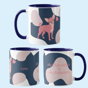 Mein Chihuahua ist mein Valentinstag personalisier Tasse