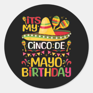 Mein Cinco De Mayo Geburtstag 5. Mai Geburtstagsfe Runder Aufkleber