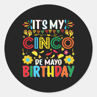 Mein Cinco-De-Mayo-Geburtstag ist heute Frohes Cin Runder Aufkleber