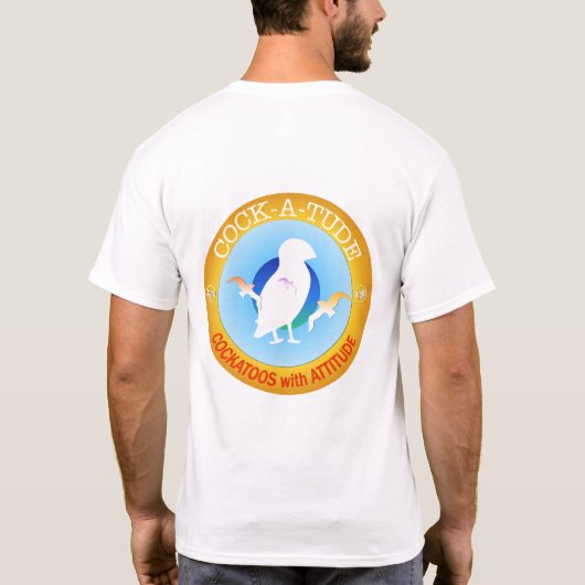 Mein Cockatoo ist GRÖSSER als Ihr! T-Shirt (Rückseite)