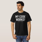 Mein Code funktioniert nicht, wie Computer funktio T-Shirt (Vorne ganz)