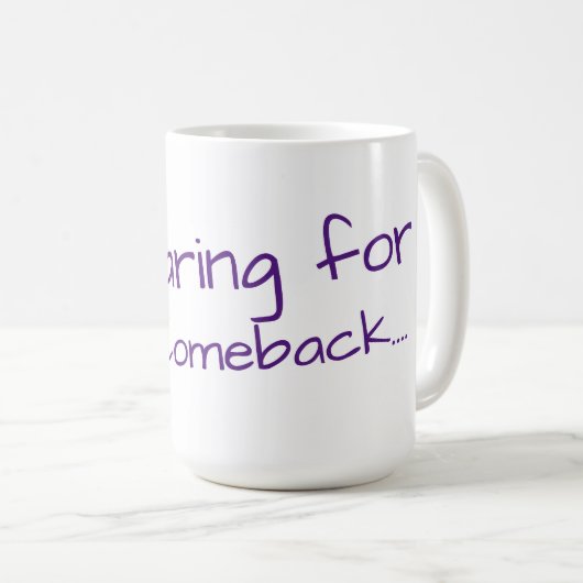Mein Come-back Kaffeetasse (VorderseiteRechts)