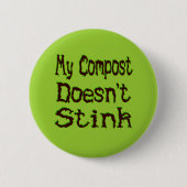 Mein Compost stinkt keinen Funny Gardener Button (Vorderseite)