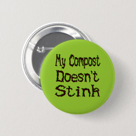 Mein Compost stinkt keinen Funny Gardener Button (Vorne & Hinten)