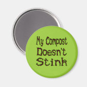 Mein Compost stinkt keinen Funny Gardener Magnet (Vorderseite/Rückseite)
