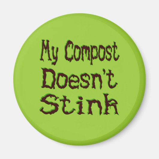 Mein Compost stinkt keinen Funny Gardener Magnet (Vorne)