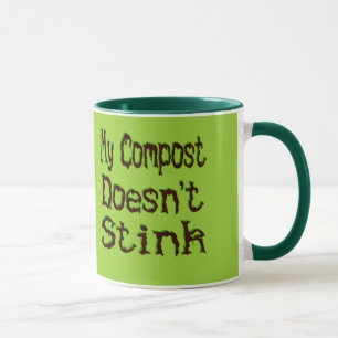 Mein Compost stinkt keinen Funny Gardener Tasse