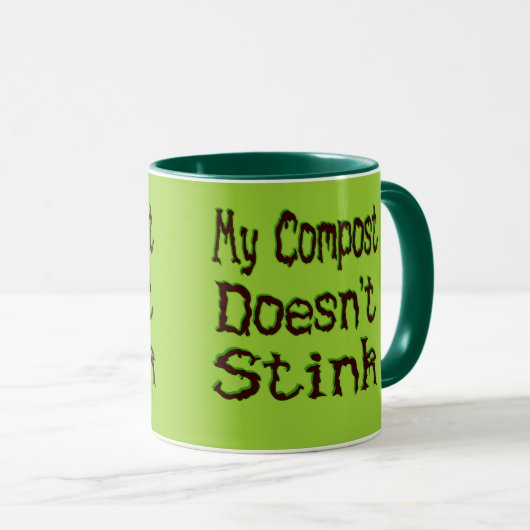 Mein Compost stinkt keinen Funny Gardener Tasse (VorderseiteRechts)