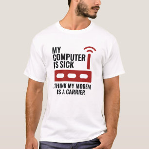 Mein Computer ist krank T-Shirt