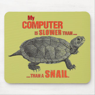 Mein Computer ist langsamer als… eine Schnecke Mousepad