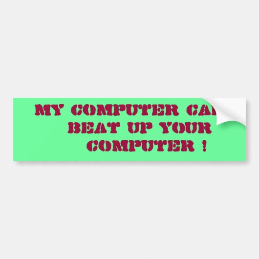 "Mein Computer kann Ihren Computer oben schlagen! Autoaufkleber (Vorne)