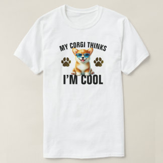 Mein Corgi findet mich cool T-Shirt